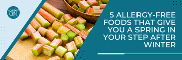 5 allergy-free foods that give you a spring in your step after winter