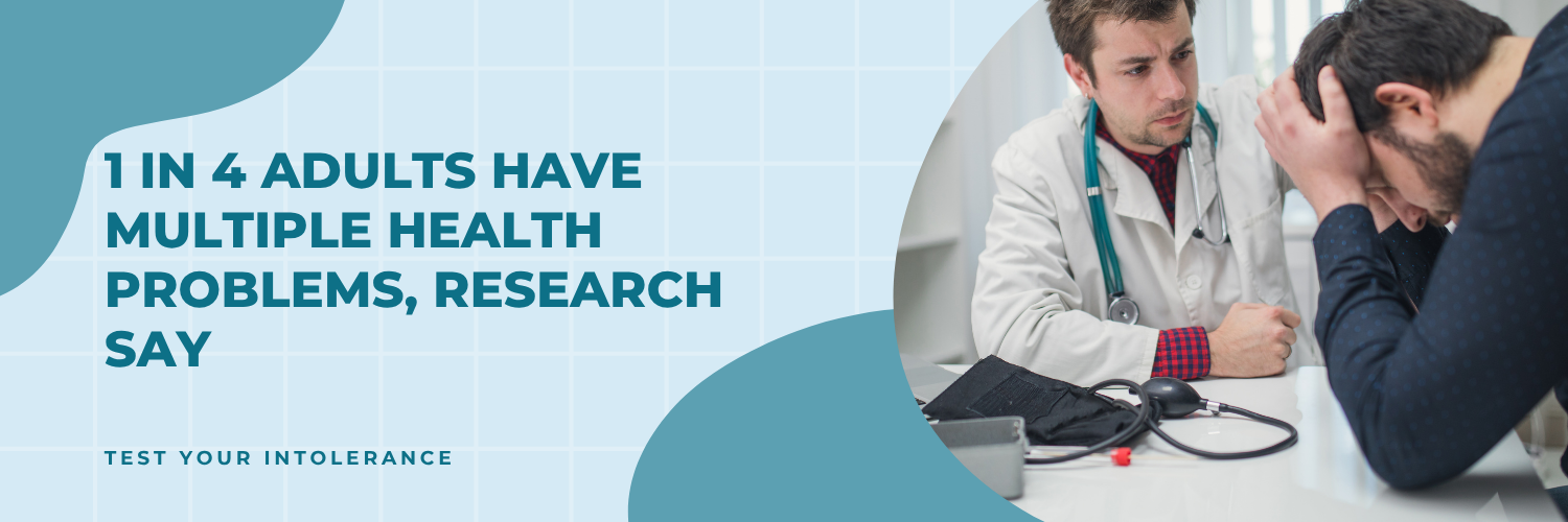 1 in 4 adults have multiple health problems, research say