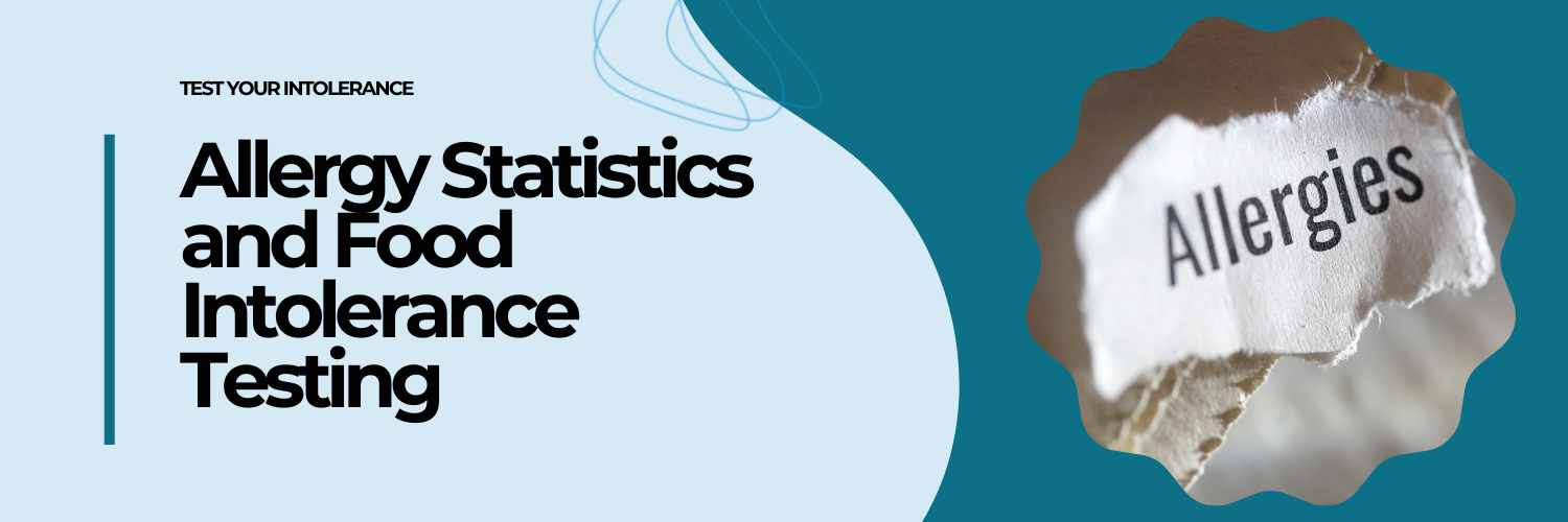 Allergy Statistics and Food Intolerance Testing