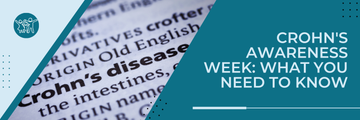 Crohn's Awareness Week: What you need to know