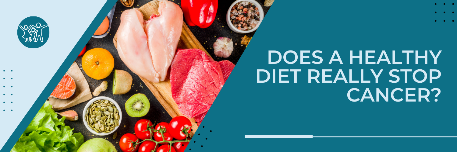 Does a healthy diet really stop cancer?