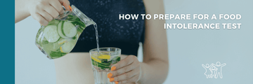 How to Prepare for a Food Intolerance Test