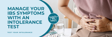 Manage your IBS Symptoms with an Intolerance Test
