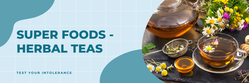 Super Foods - Herbal Teas
