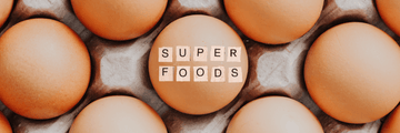 Superfood - Eggs