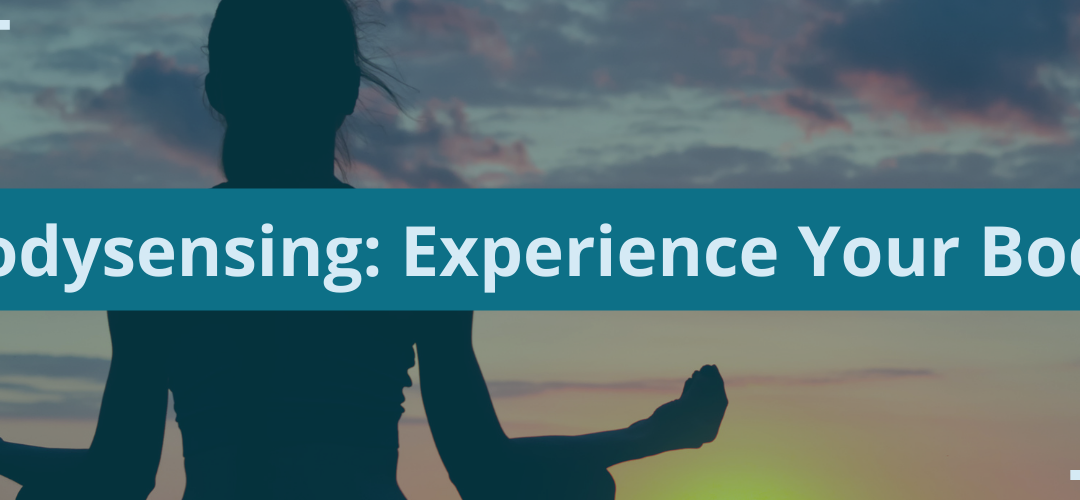 Bodysensing: Experience Your Body