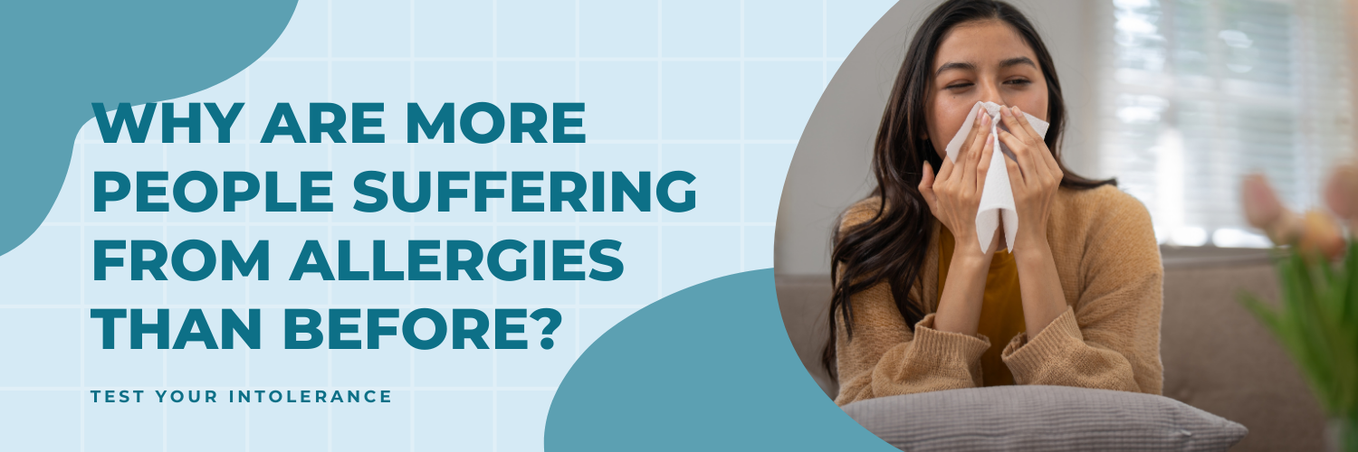 Why are more people suffering from allergies than before?