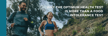 Why the Optimum Health Test Is More Than a Food Intolerance Test